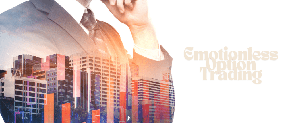 Emotionless Option Trading
